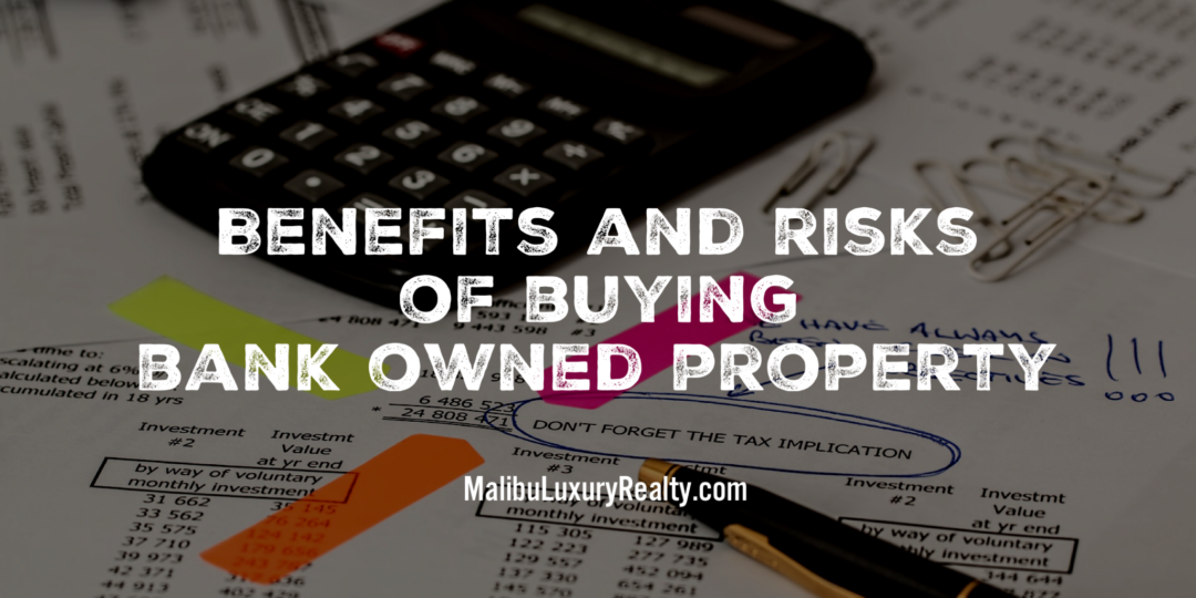 Benefits and Risks of buying bank owned property