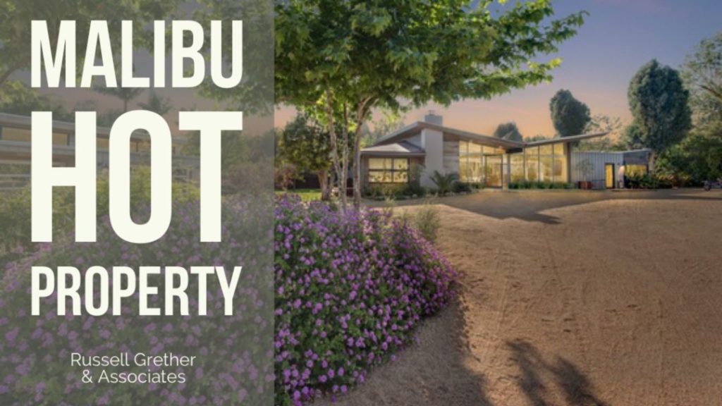 Malibu Hot Property: Russell Grether & Associates, Real Estate Broker