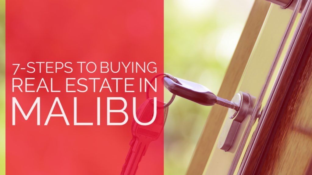 7 Steps to Buying real estate in Malibu