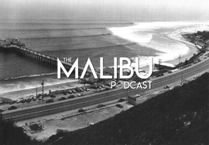 The Malibu Podcast | Episode 3: Malibu Real Estate History with Jay Rubenstein