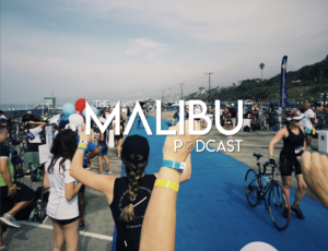 The Malibu Podcast | S2 Episode 4: The Malibu Triathlon with Michael Epstein