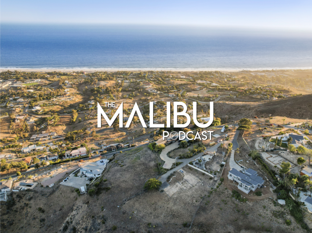 The Malibu Podcast Malibu Park