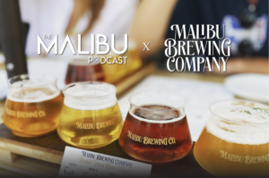 The Malibu Podcast | Malibu Brewing Company Interview & Taste Test!