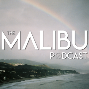 The Malibu Podcast | Real E-State of the Union